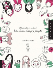 Cover art for Illustration School: Let's Draw Happy People