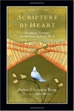 Cover art for Scripture by Heart: Devotional Practices for Memorizing God's Word