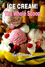 Cover art for Ice Cream!: The Whole Scoop