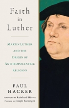 Cover art for Faith in Luther: Martin Luther and the Origin of Anthropocentric Religion