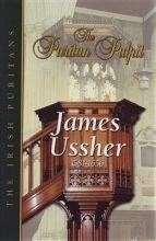 Cover art for Puritan Pulpit: James Ussher: The Irish Puritans