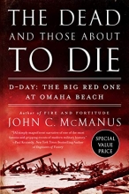 Cover art for The Dead and Those About to Die: D-Day: The Big Red One at Omaha Beach