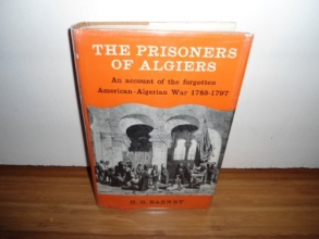 Cover art for The Prisoners Of Algiers An Account Of The Forgotten American Algerian War 1785 - 1797