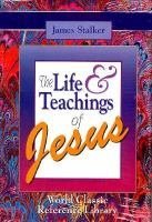 Cover art for The Life and Teachings of Jesus (Classic Reference Library)