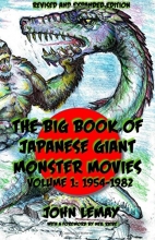 Cover art for The Big Book of Japanese Giant Monster Movies: Vol. 1: 1954-1980 (Volume 1)