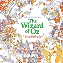 Cover art for Color the Classics: The Wizard of Oz: A Coloring Book Trip Down the Yellow-Brick Road
