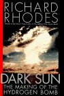 Cover art for Dark Sun: The Making of the Hydrogen Bomb