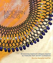 Cover art for Ancient Worlds Modern Beads: 30 Stunning Beadwork Designs Inspired by Treasures from Ancient Civilizations
