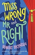 Cover art for Miss Wrong and Mr Right: A laugh-out-loud romantic comedy that will have you hooked!