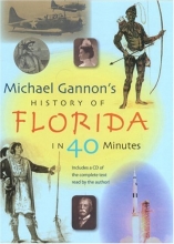 Cover art for Michael Gannon's History of Florida in Forty Minutes