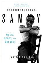 Cover art for Deconstructing Sammy: Music, Money, and Madness
