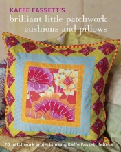 Cover art for Kaffe Fassett's Brilliant Little Patchwork Cushions and Pillows: 20 patchwork projects using Kaffe Fassett fabrics
