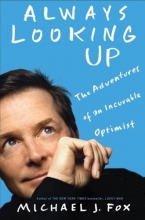 Cover art for Always Looking Up: The Adventures of an Incurable Optimist