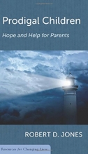 Cover art for Prodigal Children: Hope and Help for Parents (Resources for Changing Lives)