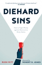 Cover art for Diehard Sins: How to Fight Wisely Against Destructive Daily Habits
