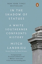 Cover art for In the Shadow of Statues: A White Southerner Confronts History
