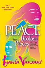 Cover art for Peace From Broken Pieces: How to Get Through What You're Going Through