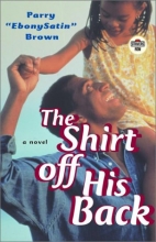 Cover art for The Shirt off His Back: A Novel (Strivers Row)