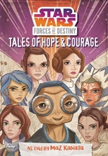 Cover art for Star Wars Forces of Destiny: Tales of Hope & Courage (Replica Journal)
