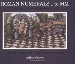 Cover art for Roman Numerals I to Mm: Numerabilia Romanana Uno Ad Duo Mila