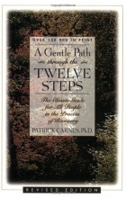 Cover art for A Gentle Path Through the Twelve Steps: The Classic Guide for All People in the Process of Recovery