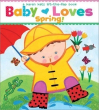 Cover art for By Karen Katz Baby Loves Spring!: A Karen Katz Lift-the-Flap Book (Karen Katz Lift-the-Flap Books) (Ltf Brdbk)