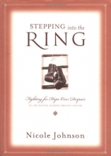 Cover art for Stepping into the Ring: Fighting for Hope over Despair in the Battle Against Breast Cancer