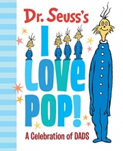 Cover art for Dr. Seuss's I Love Pop!: A Celebration of Dads