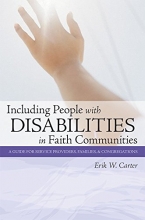 Cover art for Including People with Disabilities in Faith Communities: A Guide for Service Providers, Families, and Congregations