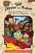 Cover art for Gravity Falls: Dipper and Mabel and the Curse of the Time Pirates' Treasure!: A "Select Your Own Choose-Venture!"
