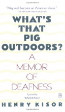Cover art for What's That Pig Outdoors?: A Memoir of Deafness
