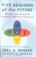 Cover art for Five Regions of the Future: Preparing Your Business for Tomorrow's Technology Revolution