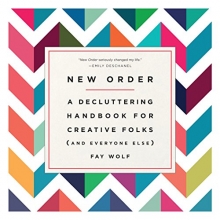 Cover art for New Order: A Decluttering Handbook for Creative Folks (and Everyone Else)