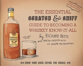 Cover art for The Essential Scratch & Sniff Guide to Becoming a Whiskey Know-It-All: Know Your Booze Before You Choose