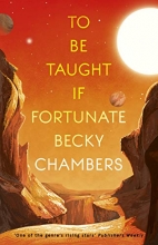 Cover art for To Be Taught, If Fortunate: A Novella