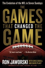 Cover art for The Games That Changed the Game: The Evolution of the NFL in Seven Sundays