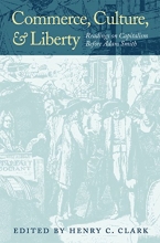 Cover art for Commerce, Culture, and Liberty: Readings on Capitalism Before Adam Smith