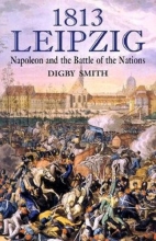 Cover art for 1813 Leipzig: Napoleon and the Battle of the Nations