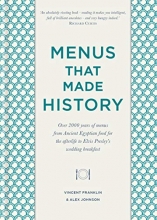Cover art for Menus that Made History: 100 iconic menus that capture the history of food