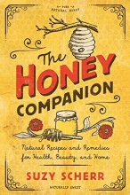 Cover art for The Honey Companion: Natural Recipes and Remedies for Health, Beauty, and Home (Countryman Pantry)