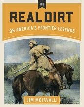 Cover art for The Real Dirt on America's Frontier Legends
