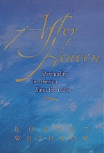 Cover art for After Heaven: Spirituality in America Since the 1950s