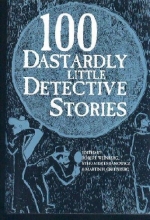 Cover art for 100 Dastardly Little Detective Stories