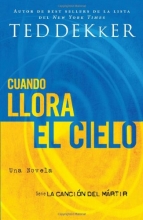 Cover art for Cuando llora el cielo (La Cancion del Martir) (Spanish Edition)