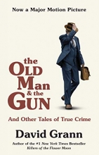 Cover art for The Old Man and the Gun: And Other Tales of True Crime