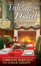 Cover art for Yule Be Dead (Victoria Square Mystery)