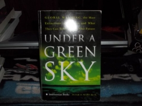 Cover art for Under a Green Sky: Global Warming, The Mass Extinctions of the Past and What they Can Tell Us About Our Future