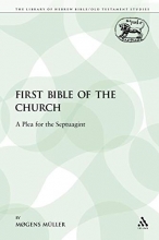 Cover art for The First Bible of the Church: A Plea for the Septuagint (The Library of Hebrew Bible/Old Testament Studies)