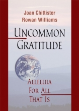 Cover art for Uncommon Gratitude: Alleluia for All That Is