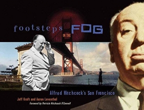 Cover art for Footsteps in the Fog: Alfred Hitchcock's San Francisco